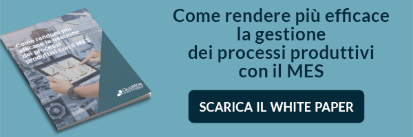 Come rendere più efficace la gestione dei processi produttivi con il MES. Clicca qui e scarica il White Paper!