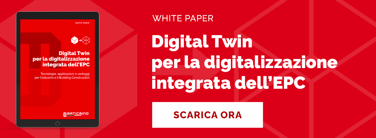 Maticmind-wp-Digital Twin per la digitalizzazione integrata dell’EPC