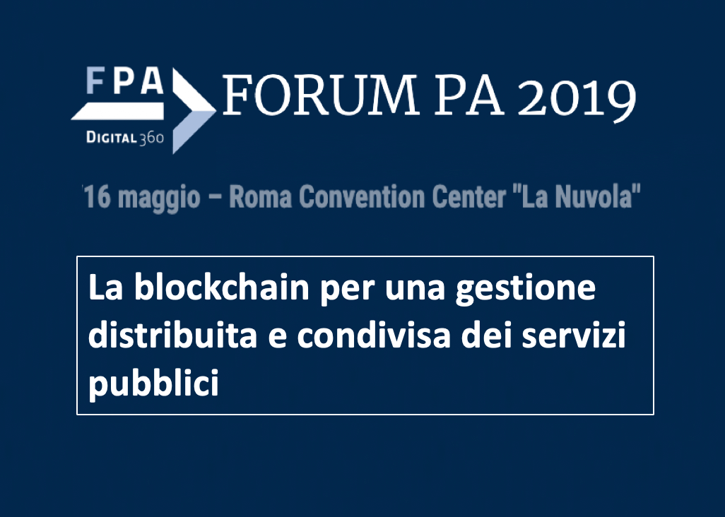 La Blockchain per l'innovazione dei servizi pubblici a Forum PA 2019