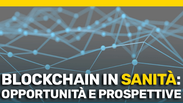 Trasparenza, immutabilità e sicurezza blockchain al servizio della sanità