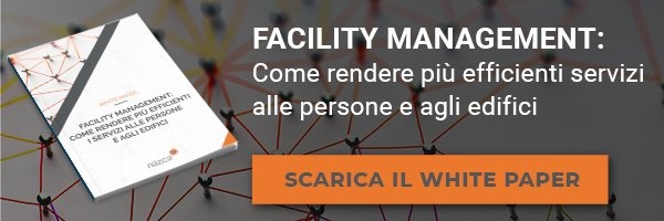 FACILITY MANAGEMENT: COME RENDERE PIÙ EFFICIENTI I SERVIZI ALLE PERSONE E AGLI EDIFICI